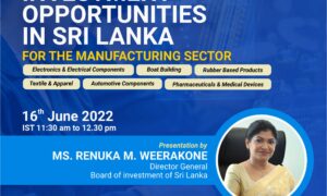 WEBINAR ON INVESTMENT OPPORTUNITIES IN SRI LANKA IN THE MANUFACTURING SECTOR